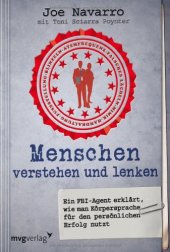 book Menschen verstehen und lenken: Ein FBI-Agent erklärt, wie man Körpersprache  für den persönlichen Erfolg nutzt