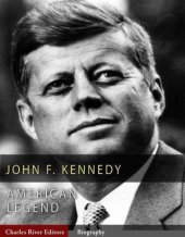 book American Legends: The Life of John F. Kennedy