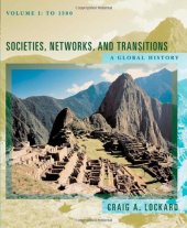 book Societies, Networks, and Transitions: A Global History, Volume I: To 1500