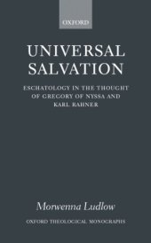 book Universal Salvation:Eschatology in the Thought of Gregory of Nyssa and Karl Rahner