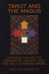 book Tarot and the Magus: Opening the Key to Divination, Magick and the Holy Guardian Angel