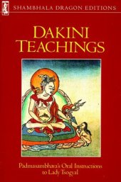 book Dakini Teachings: Padmasambhava's Oral Instructions to Lady Tsogyal