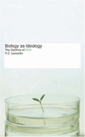 book Biology as Ideology: The Doctrine of DNA