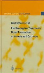 book Electrochemistry VI Electroorganic Synthesis: Bond Formation at Anode and Cathode