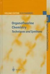 book Organofluorine Chemistry: Techniques and Synthons