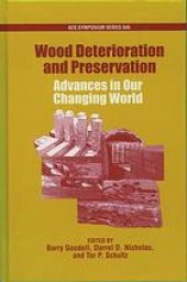 book Wood Deterioration and Preservation. Advances in Our Changing World