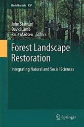 book Forest Landscape Restoration: Integrating Natural and Social Sciences