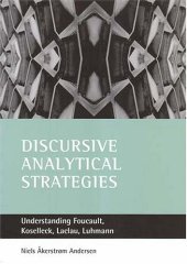 book Discursive analytical strategies: Understanding Foucault, Koselleck, Laclau, Luhmann