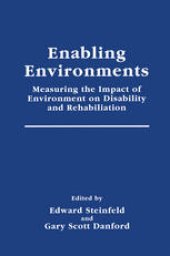 book Enabling Environments: Measuring the Impact of Environment on Disability and Rehabilitation