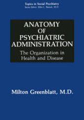 book Anatomy of Psychiatric Administration: The Organization in Health and Disease