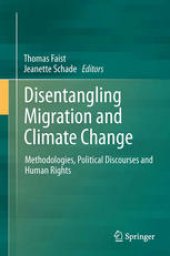 book Disentangling Migration and Climate Change: Methodologies, Political Discourses and Human Rights