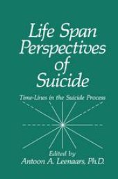 book Life Span Perspectives of Suicide: Time-Lines in the Suicide Process