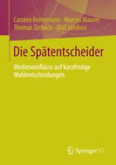 book Die Spätentscheider: Medieneinflüsse auf kurzfristige Wahlentscheidungen