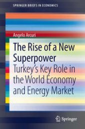 book The Rise of a New Superpower: Turkey's Key Role in the World Economy and Energy Market