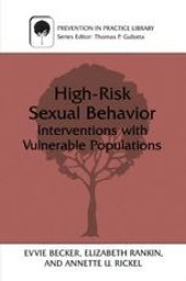 book High-Risk Sexual Behavior: Interventions with Vulnerable Populations