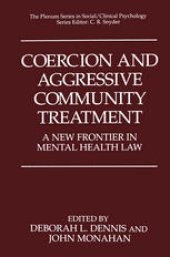 book Coercion and Aggressive Community Treatment: A New Frontier in Mental Health Law