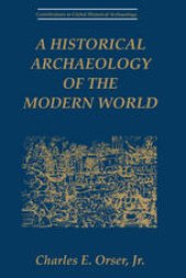 book A Historical Archaeology of the Modern World