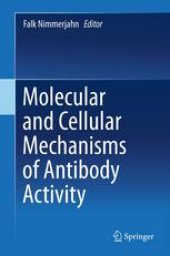 book Molecular and Cellular Mechanisms of Antibody Activity