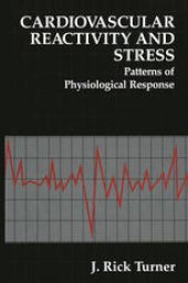 book Cardiovascular Reactivity and Stress: Patterns of Physiological Response