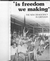 book Is Freedom We Making! The New Democracy in Grenada