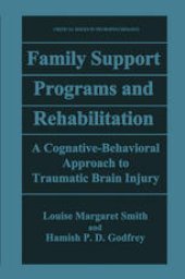 book Family Support Programs and Rehabilitation: A Cognitive-Behavioral Approach to Traumatic Brain Injury