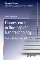 book Fluorescence in Bio-inspired Nanotechnology: First as Probe, Then as Function