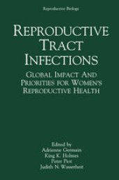 book Reproductive Tract Infections: Global Impact and Priorities for Women’s Reproductive Health