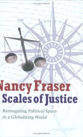 book Scales of Justice: Reimagining Political Space in a Globalizing World