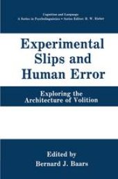 book Experimental Slips and Human Error: Exploring the Architecture of Volition