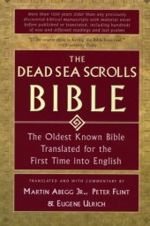 book The Dead Sea Scrolls Bible: The Oldest Known Bible Translated for the First Time into English