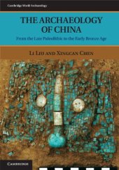 book The Archaeology of China: From the Late Paleolithic to the Early Bronze Age