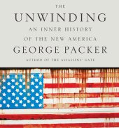 book The unwinding: an inner history of the new America