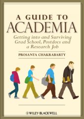 book A Guide to Academia: Getting into and Surviving Grad School, Postdocs, and a Research Job