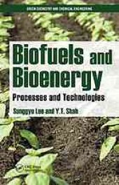 book Biofuels and bioenergy : processes and technologies