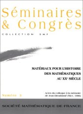 book Matériaux pour l'histoire des mathématiques au XXe siècle - Actes du colloque à la mémoire de Jean Dieudonné (Nice 1996)