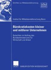 book Bürokratiekosten kleiner und mittlerer Unternehmen: Gutachten im Auftrag des Bundesministeriums für Wirtschaft und Arbeit