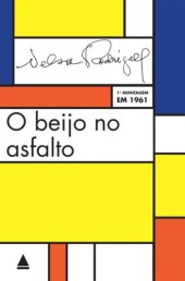 book O beijo no asfalto - Tragedia carioca em três atos