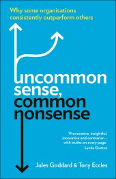 book Uncommon sense, common nonsense: why some organisations consistently outperform others