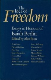 book The Idea of Freedom: Essays in Honour of Isaiah Berlin