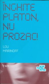 book Inghite Platon, nu Prozac!