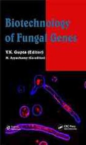 book Biotechnology of fungal genes