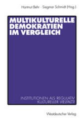 book Multikulturelle Demokratien im Vergleich: Institutionen als Regulativ kultureller Vielfalt?