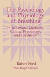 book The Psychology and Physiology of Breathing: In Behavioral Medicine, Clinical Psychology, and Psychiatry