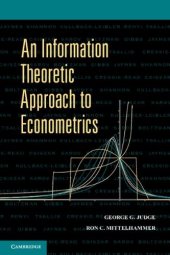 book An Information Theoretic Approach to Econometrics