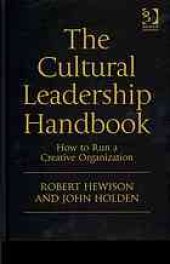 book The cultural leadership handbook : how to run a creative organization