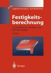 book Festigkeitsberechnung: im Dampfkessel-, Behälter-und Rohrleitungsbau