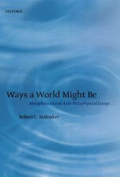 book Ways a World Might Be. Metaphysical and Anti-Metaphysical Essays