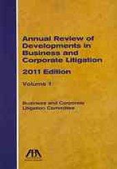 book Annual review of developments in business and corporate litigation