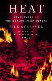 book Heat: adventures in the world's fiery places