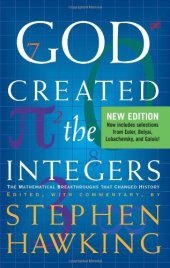 book God Created The Integers: The Mathematical Breakthroughs that Changed History